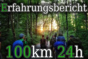 Megamarsch 100km in 24h -Teil 4- Erfahrungsbericht