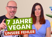 Mach diese Fehler NICHT bei veganer Ernährung! (Fazit nach 7 Jahren)