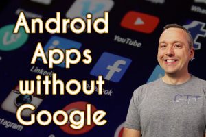 Apps that Work on a DeGoogled Phone