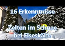 Zelten im Schnee bei Eiseskälte, 16 Erkenntnisse