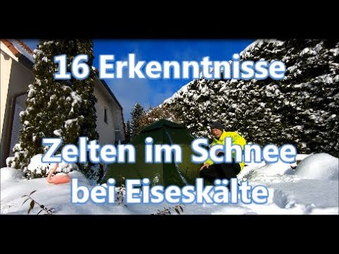 Zelten im Schnee bei Eiseskälte, 16 Erkenntnisse