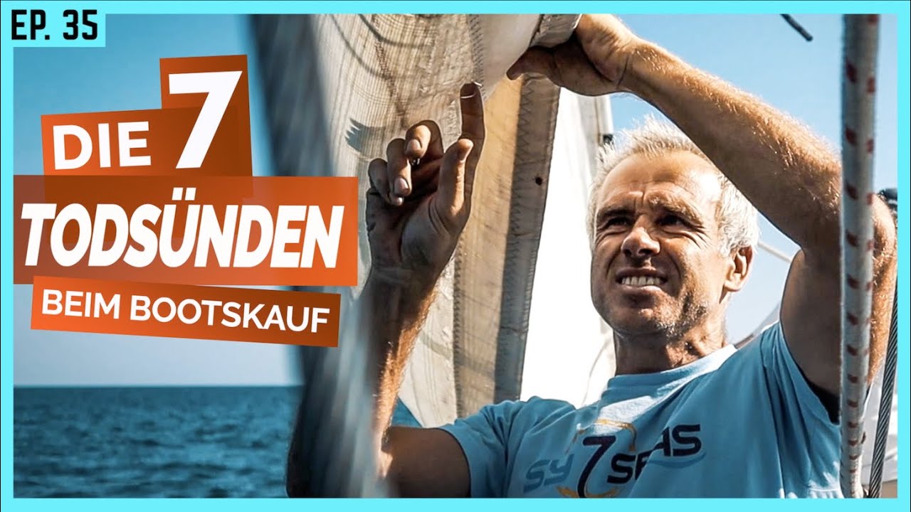 Die 7 Todsünden beim Bootskauf – UNBEDINGT VERMEIDEN !