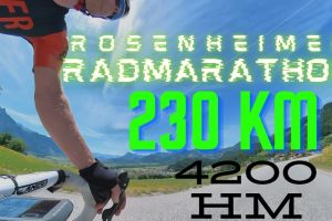 Wahnsinns Rosenheimer Radmarathon – 230km 4200 Höhenmeter 🇩🇪