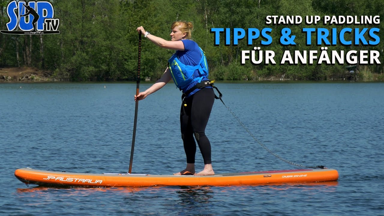 Stand Up Paddling: TIPPS & TR...