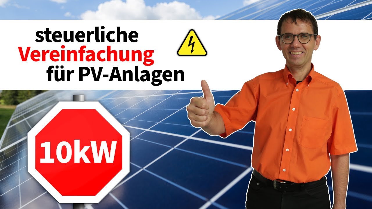 Steuerliche Vereinfachung von Photovoltaikanlagen – neue 10 kW-Grenze!