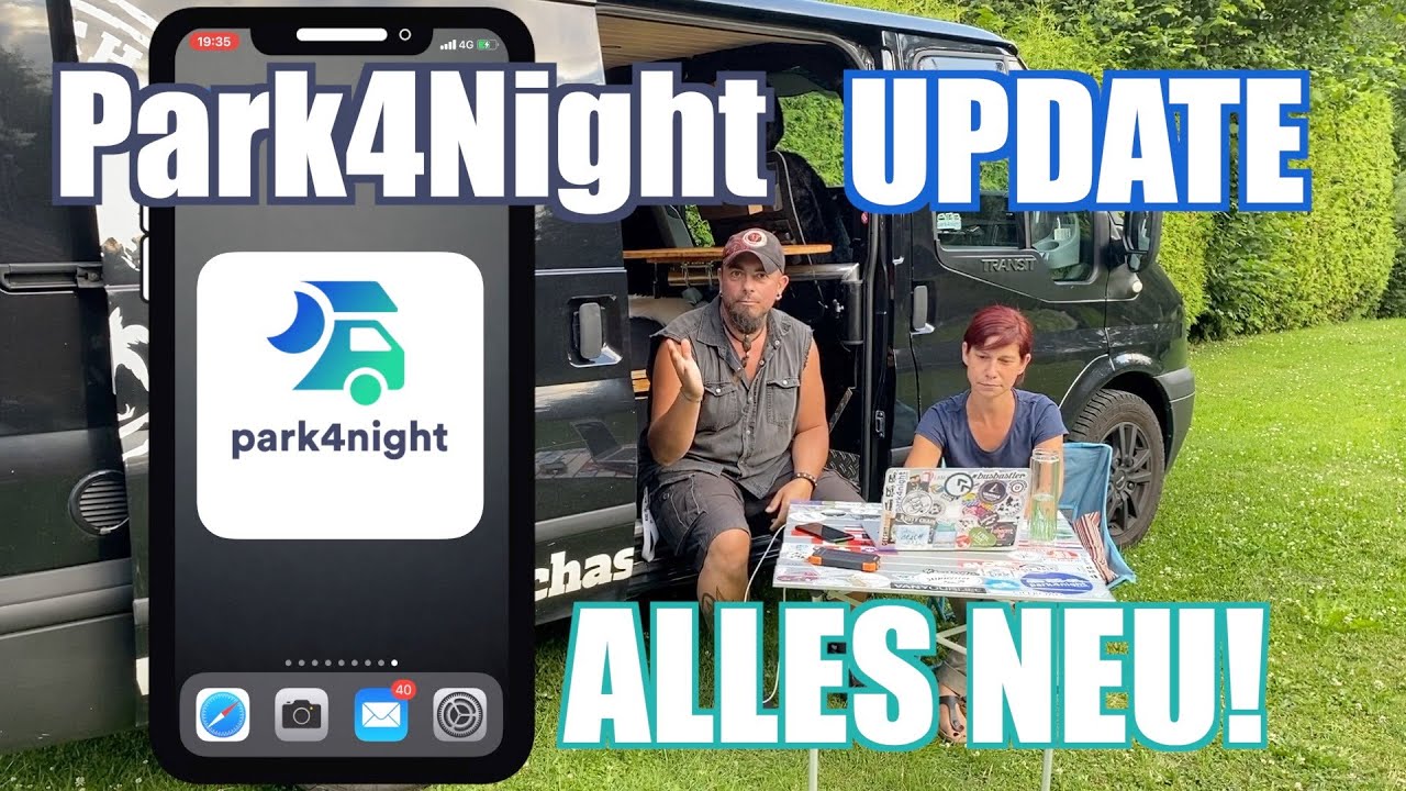 Park4Night ist komplett Neu! ...