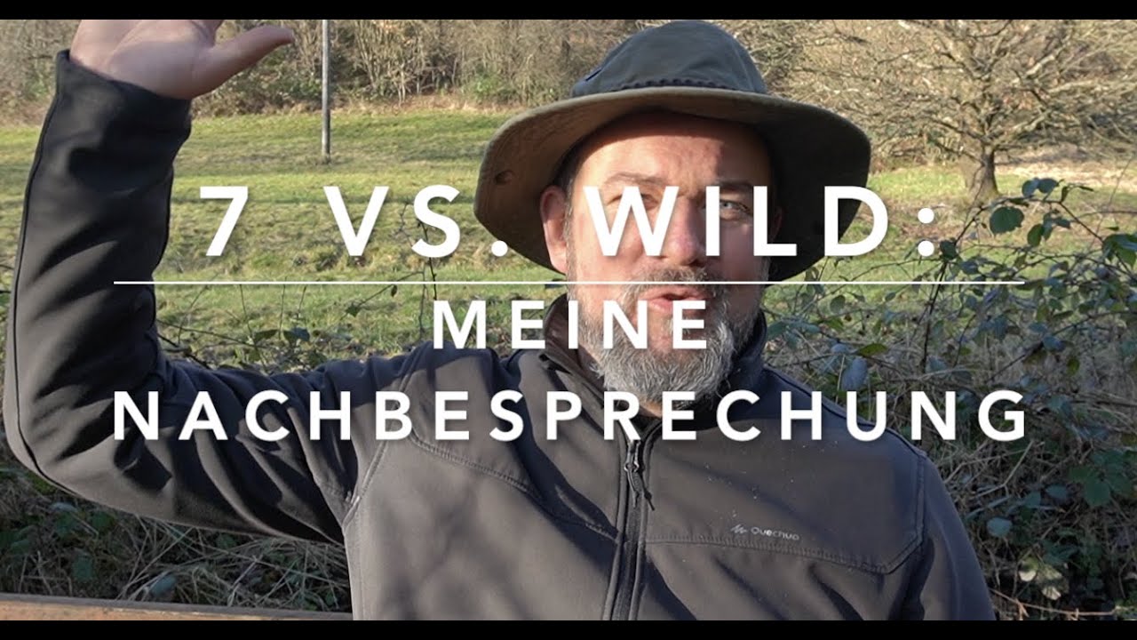 7 vs. Wild: Ben’s Nachbesprechung