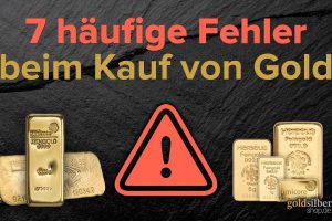 Gold kaufen: 7 häufige Fehler