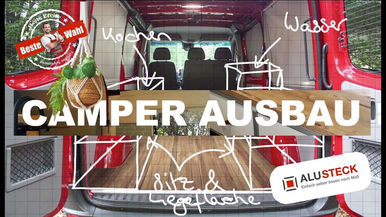 Camper Ausbau DIY – Camperausbau / Selbstausbau mit ALUSTECK®