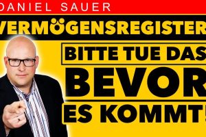 Vermögensregister: Bitte nicht warten bis es zu spät ist!