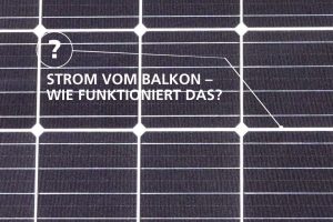 PV-Anlagen für den Balkon – Was können die Geräte für die Steckdose?