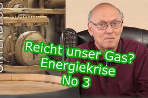 Reicht unser Gas? Energiekrise und Energiewende selbst gemacht?