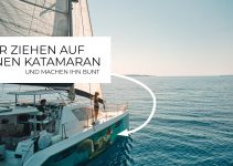 FROM VANLIFE TO BOATLIFE – Wir ziehen auf unseren Katamaran inkl. Horrorsturm – Sailing Stellar Ep.1