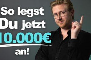 „3 Strategien für JEDEN Anleger: So legst Du jetzt 10.000€ an!“