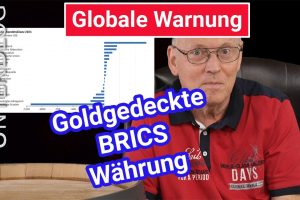 22. August 2023 – Der Tag, der alles verändern kann, Goldgedeckte Handelswährung, BRICS