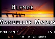 Manueller Modus Fotografieren lernen 📸 | Blende, Verschlusszeit, ISO im M Modus