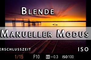 Manueller Modus Fotografieren lernen 📸 | Blende, Verschlusszeit, ISO im M Modus
