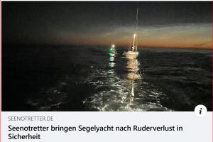 Großschifffahrtsweg: Seenotretter bringen Segelyacht nach Ruderverlust in Sicherheit