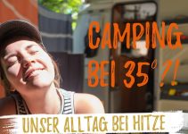 Hitze beim Camping im Mini-Wohnwagen | Unsere Erfahrung & Tipps